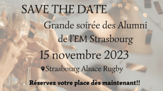 🎊 Save The Date - 15 novembre 2023 - Grande Soirée des Alumni de l'EM Strasbourg